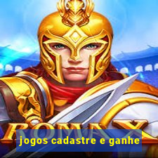 jogos cadastre e ganhe